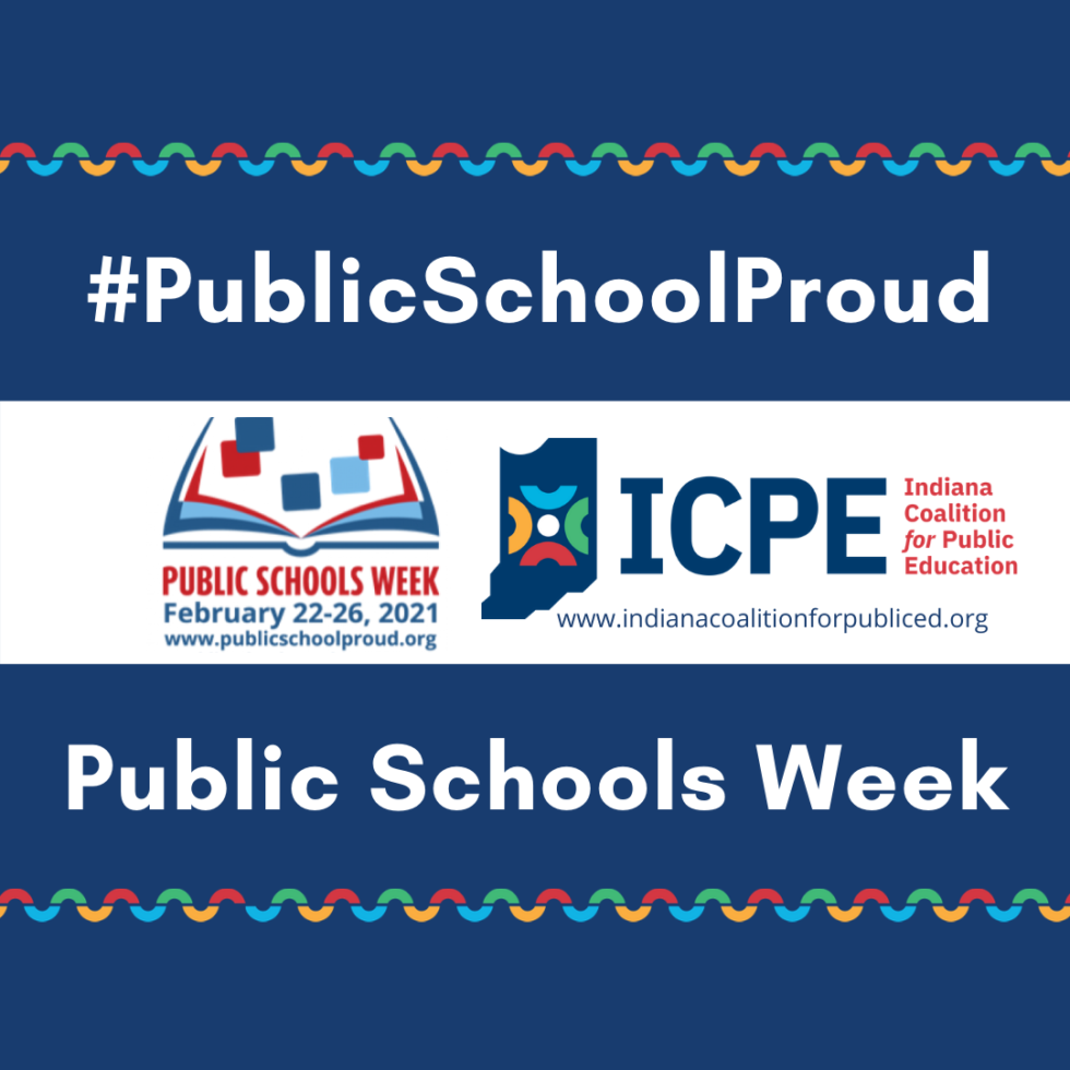 Celebrate Public Schools Week! Indiana Coalition for Public Education
